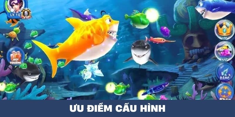 Điểm nổi bật về cấu hình của game bắn cá vàng ww88